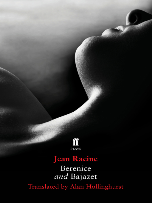 Title details for Berenice and Bajazet by Alan Hollinghurst - Available
